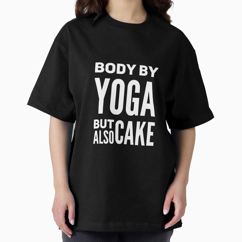Body By Yoga But Also Cake by RiseandShineTee