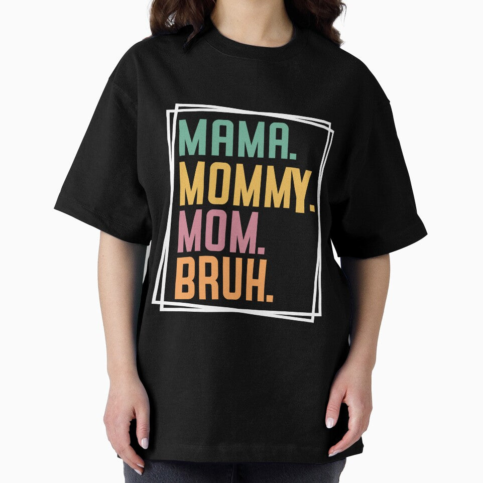 Mama Mommy Mom Bruh by the--best-art