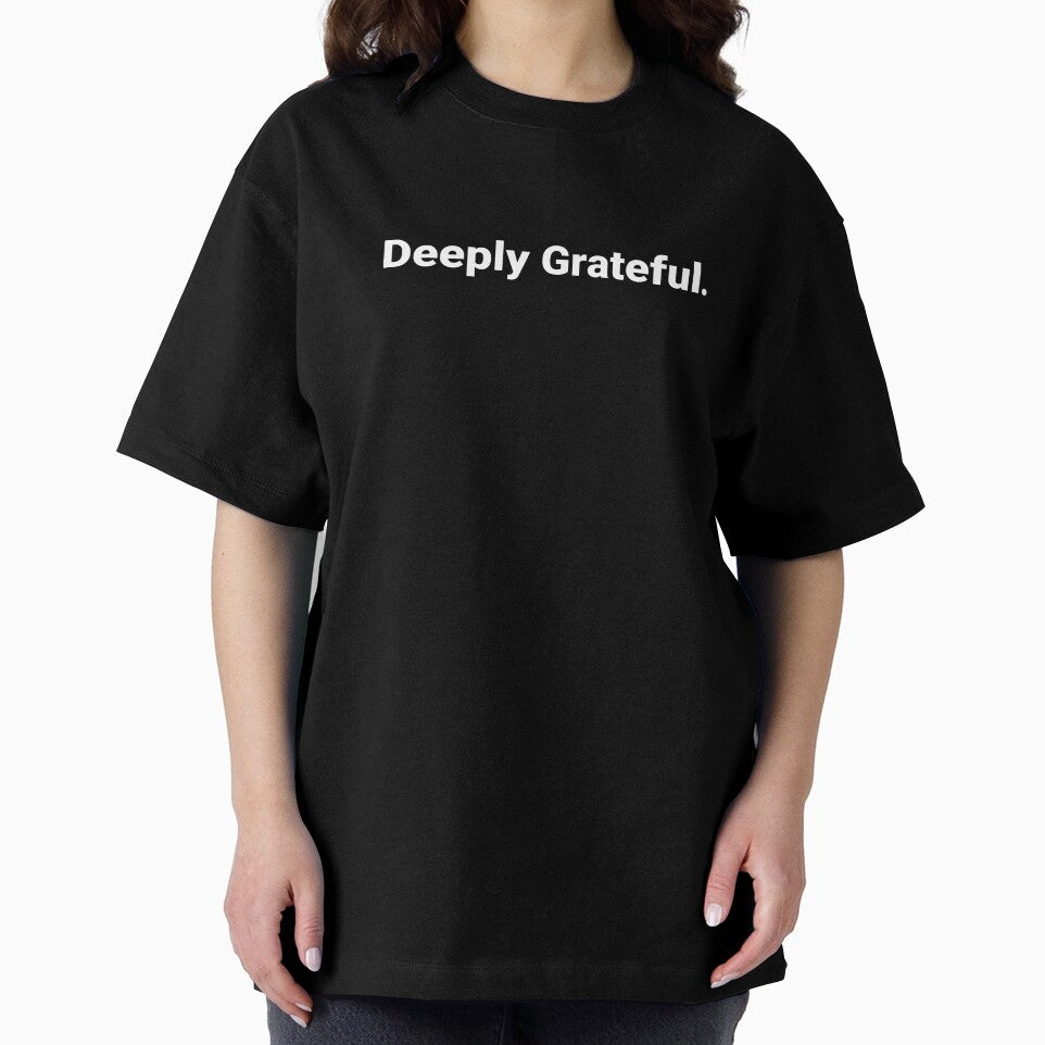 Deeply Grateful. by Text-based T-Shirts and Gifts