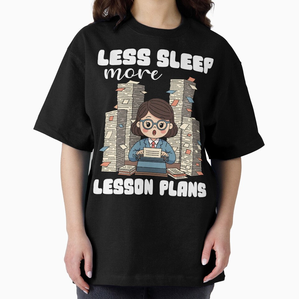 LESS SLEEP, MORE LESSON PLANS - TEACHER GIFT by KEF Custom