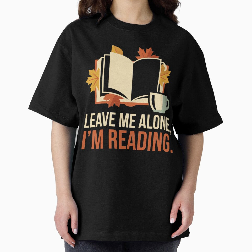 Leave Me Alone I'm Reading by SignumShop