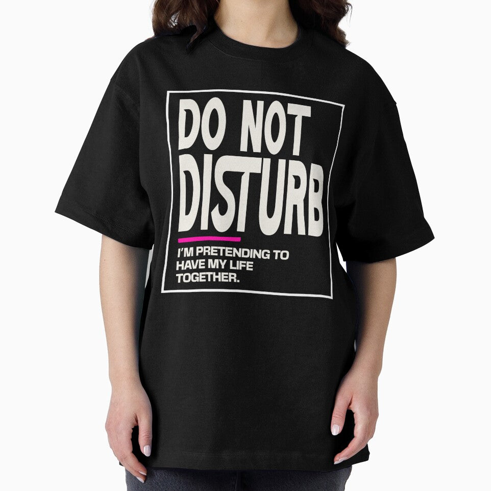 Do Not Disturb – Tired Mom Humor Tee by Per My Last Nerve Studio