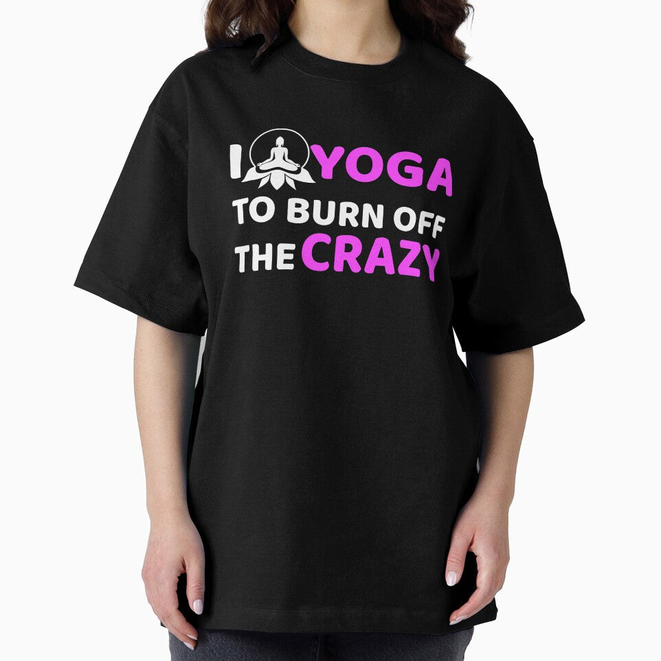 Yoga,I Yoga to Burn off the Crazy- Yoga Funny by BitcoinBros