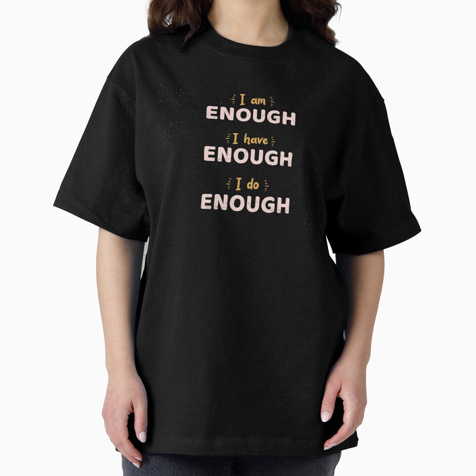 i am enough i have enough i do enough - motivational by DahiyaTees