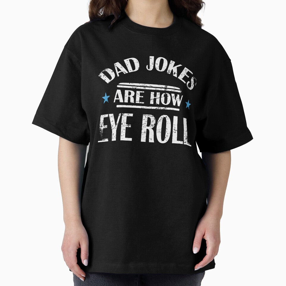 Funny Vintage dad jokes are how eye roll funny father's day men T-Shirt by WAB Garb