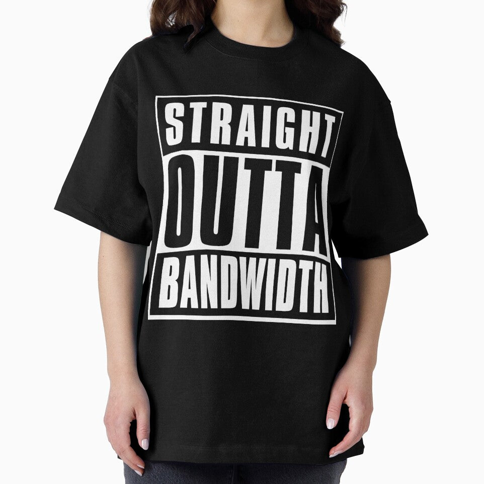Straight Outta Bandwidth by sketchNkustom