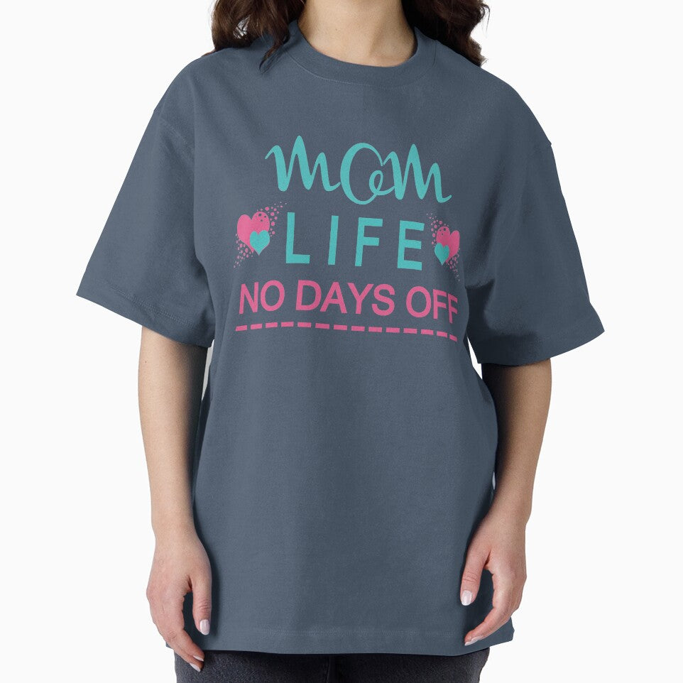 Mom Life No Days Off : Funny Mothers Day Gift by FunnyDSN