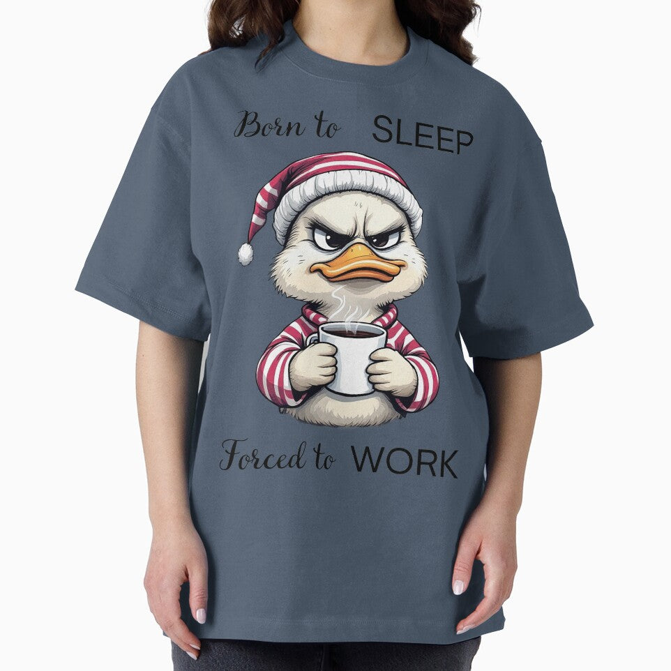 Funny Duck Born To Sleep Forced To Work by Topmaxdesign