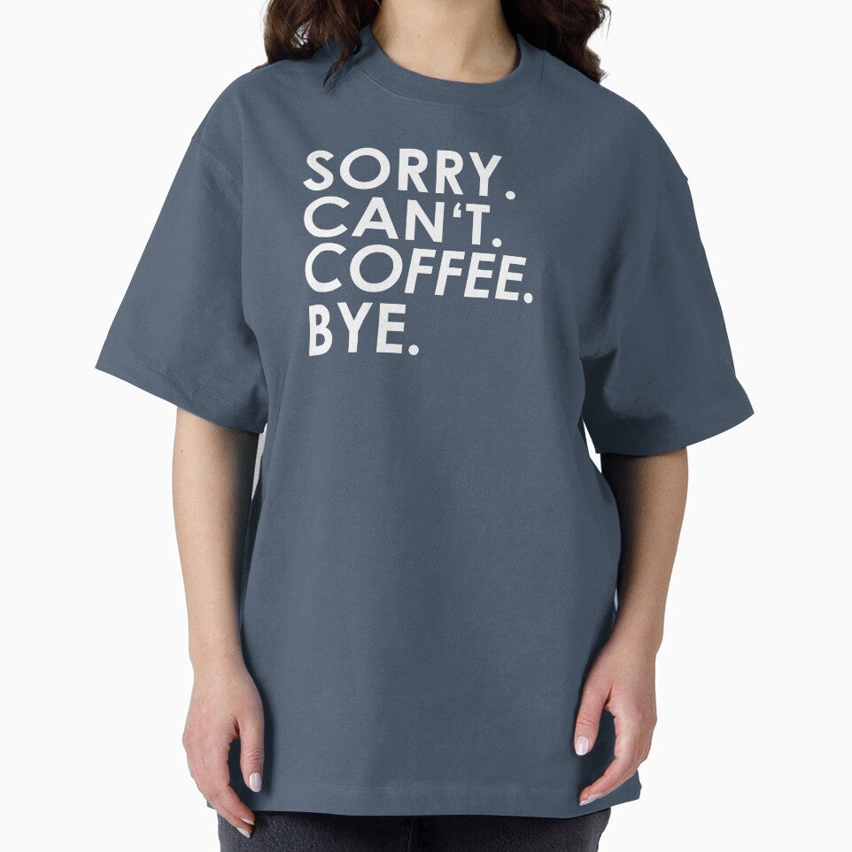 sorry Can not. Coffee. Bye. by ponat