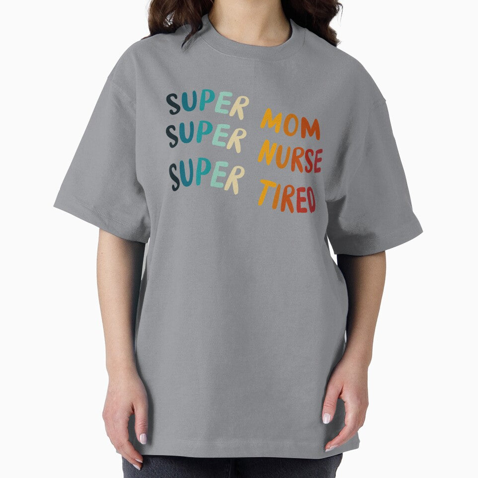 Super Mom Super Nurse Super Tired by KeekStudio