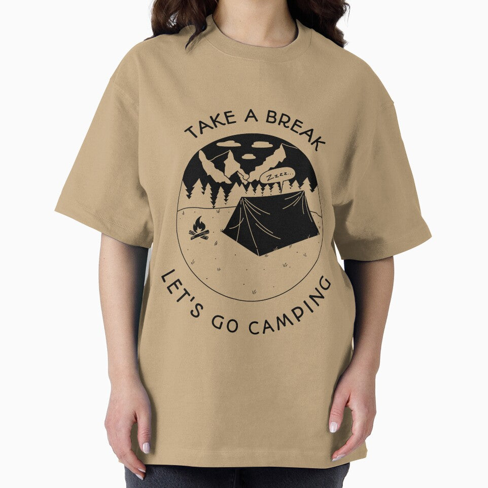 TAKE A BREAK, LET'S GO CAMPING T-Shirt by shrampod