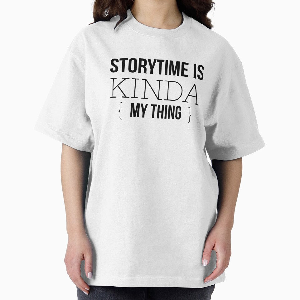Storytime Is Kinda My Thing by librarymama