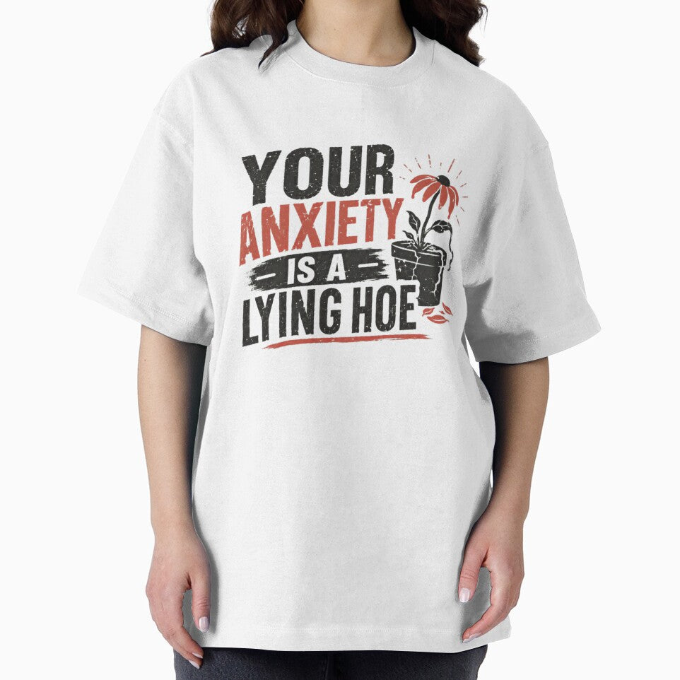 Your Anxiety Is A Lying Hoe Mental Health Awareness Empowerment by HumansStuck12