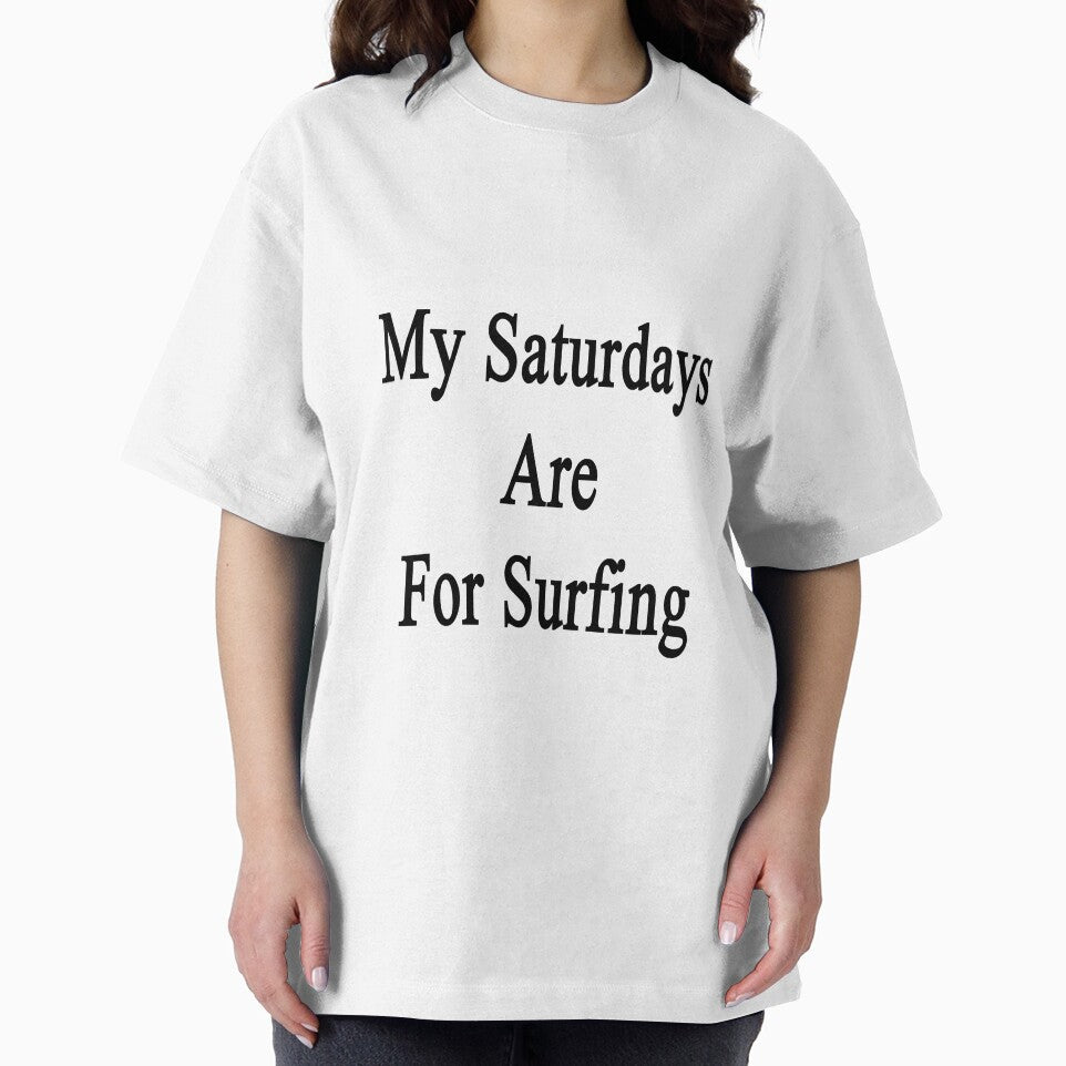 My Saturdays Are For Surfing by supernova23