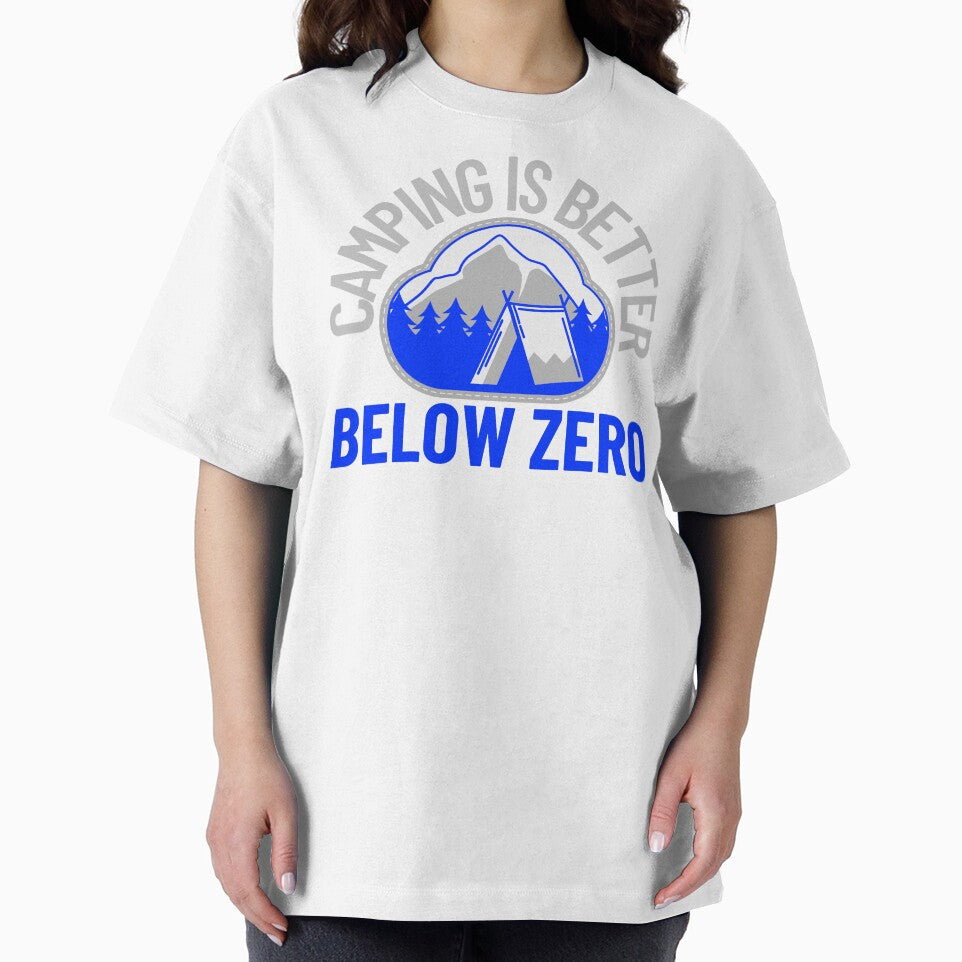 Camping Is Better Below Zero – Winter Camping Badge for Cold Weather Campers by FusionTeeDesign