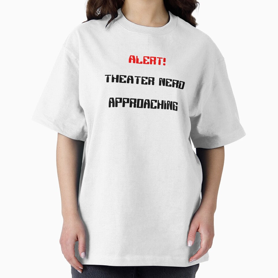 Alert! Theater Nerd Approaching Gift by Stageystuff