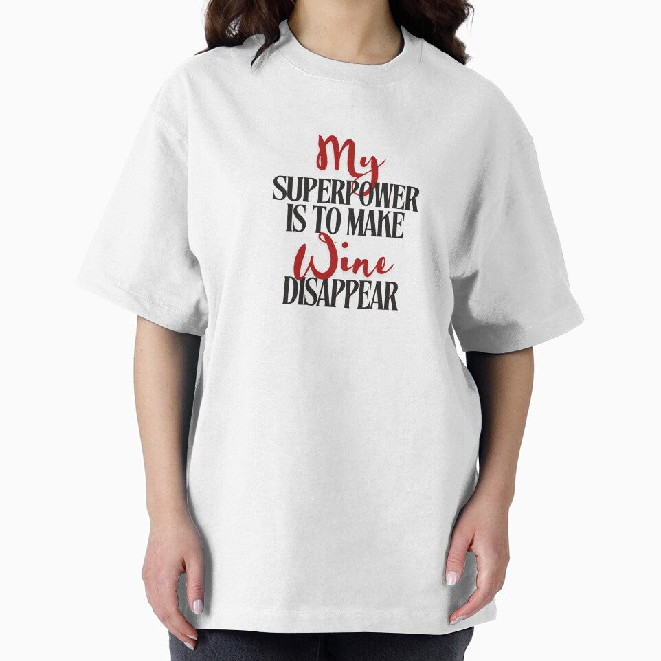My Superpower Is to Make Wine Disappear | Funny Wine Design by Literally-True