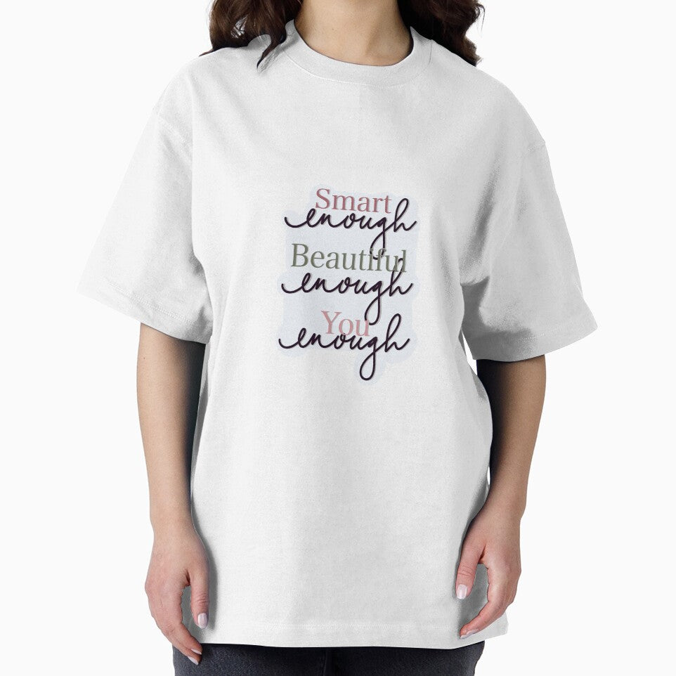 Smart beautiful you enough by Etkennedy