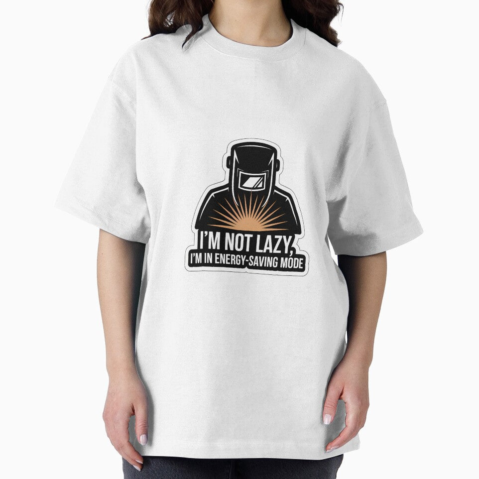 Welder Energy-Saving Mode Sarcasm by NiftyWrx