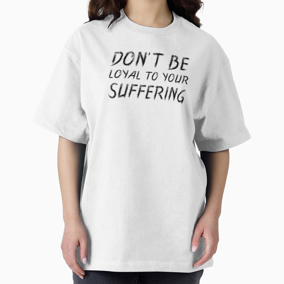 Don't Be Loyal to Your Suffering | Quotes | Black | White by Wintre2