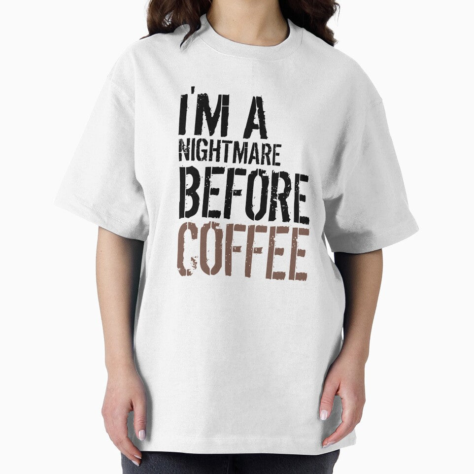 I'M A NIGHTMARE BEFORE COFFEE FUNNY by medbouk1