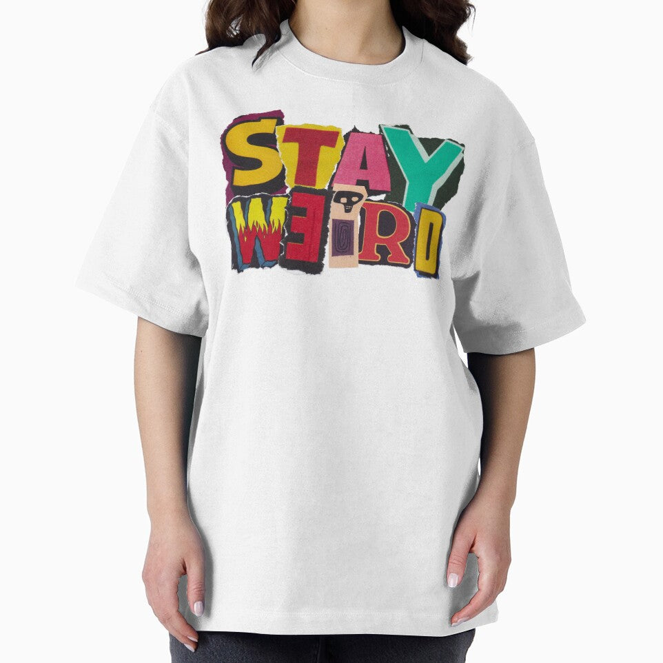 Stay weird by PrettyRansom