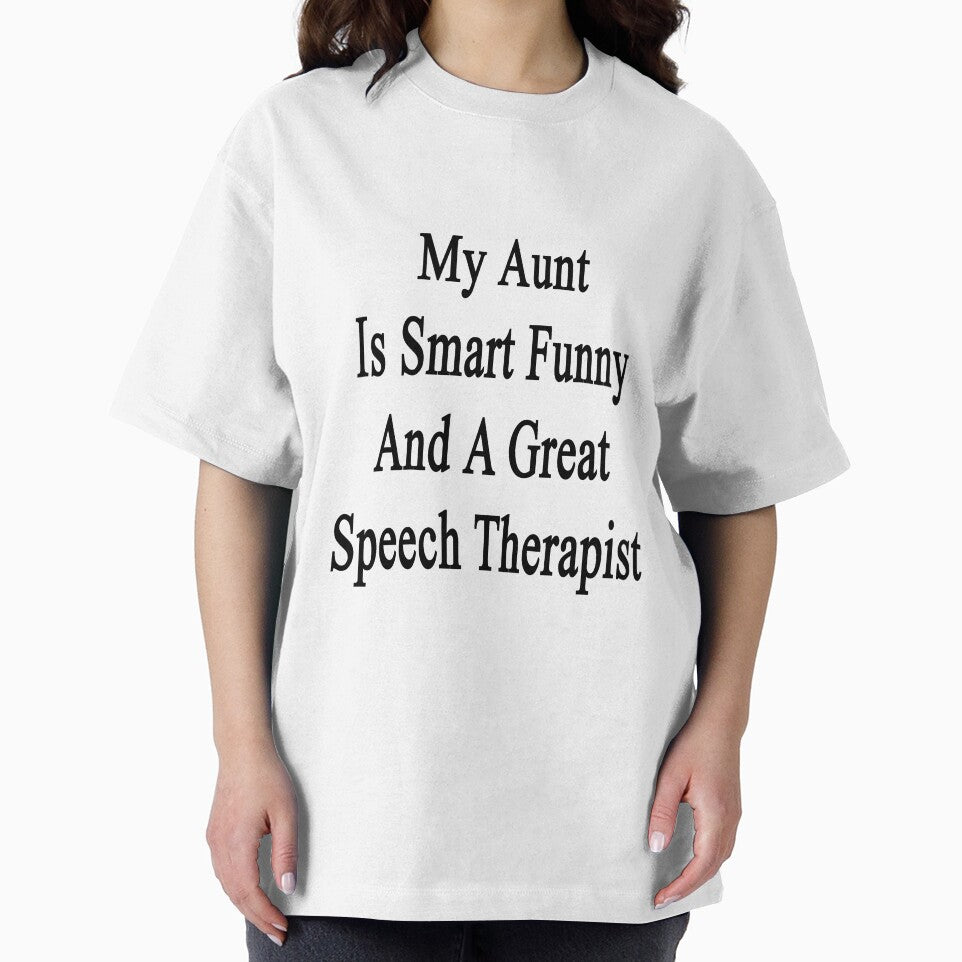 My Aunt Is Smart Funny And A Great Speech Therapist by supernova23