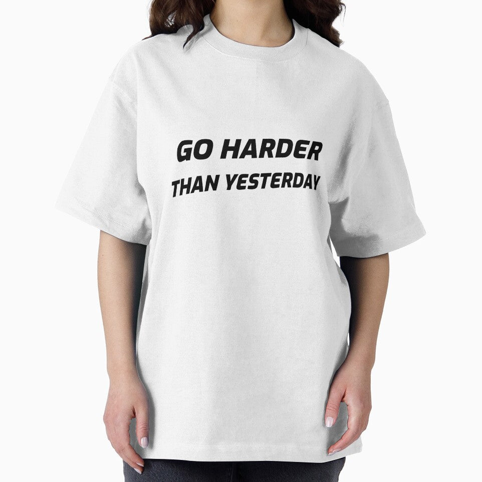 Go harder than yesterday by josephsteez