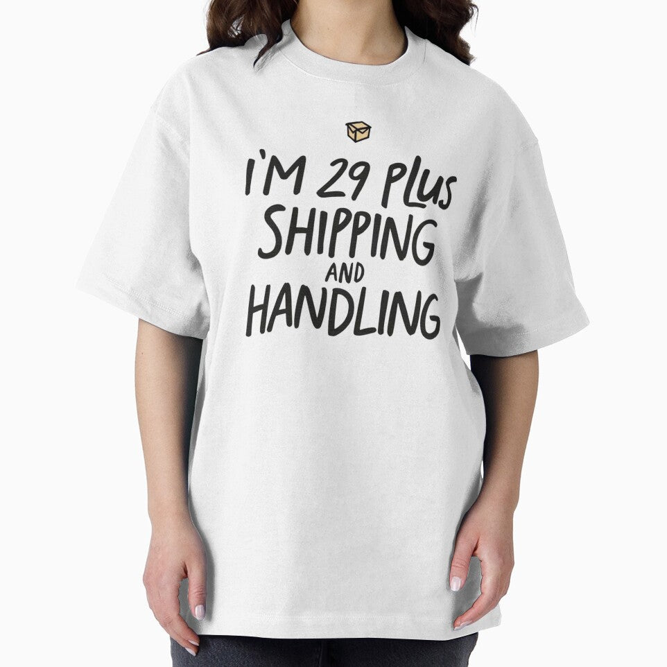 I'm 29 Plus Shipping and Handling by SignumShop