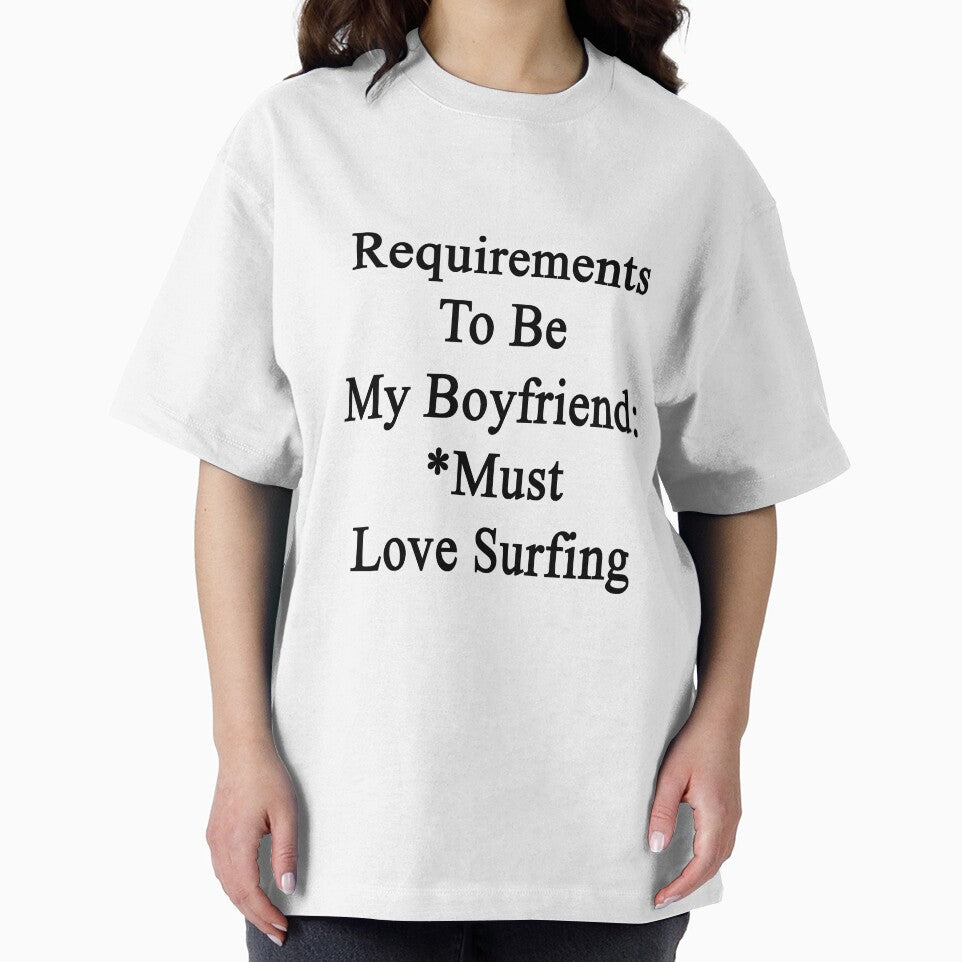 Requirements To Be My Boyfriend: *Must Love Surfing by supernova23