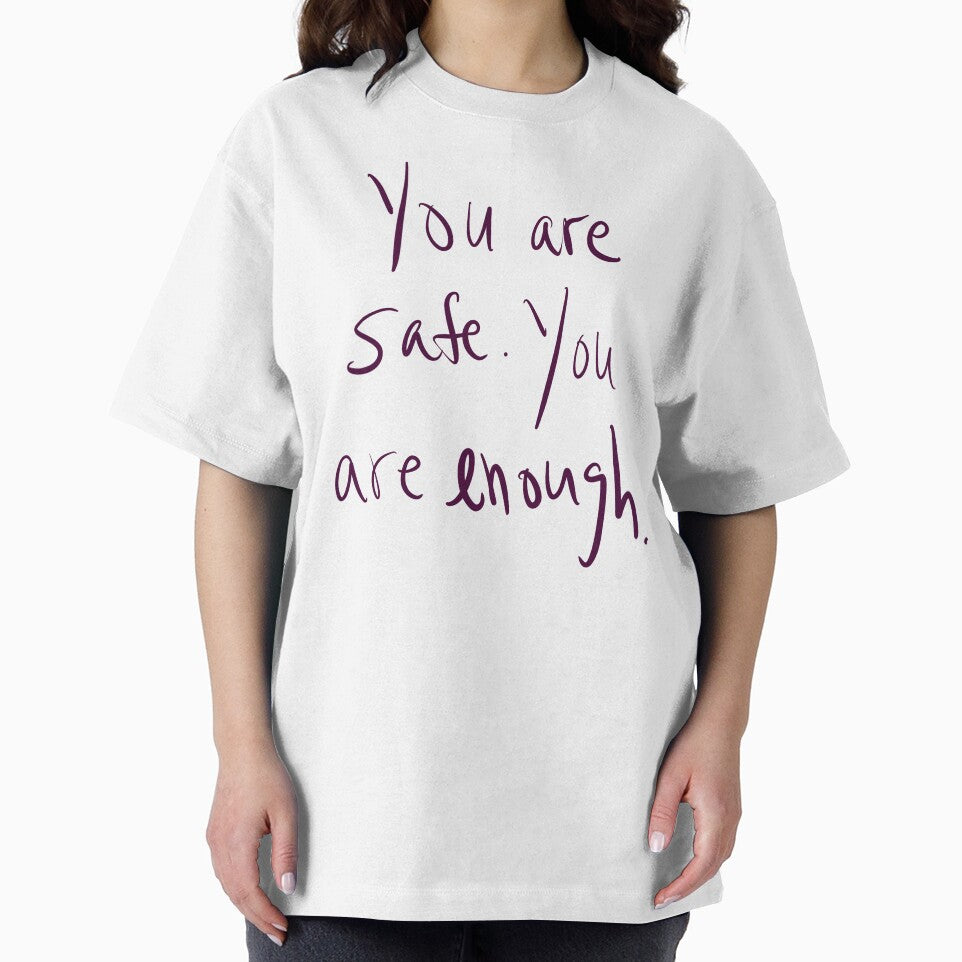 You are Safe, You are Enough by abeink