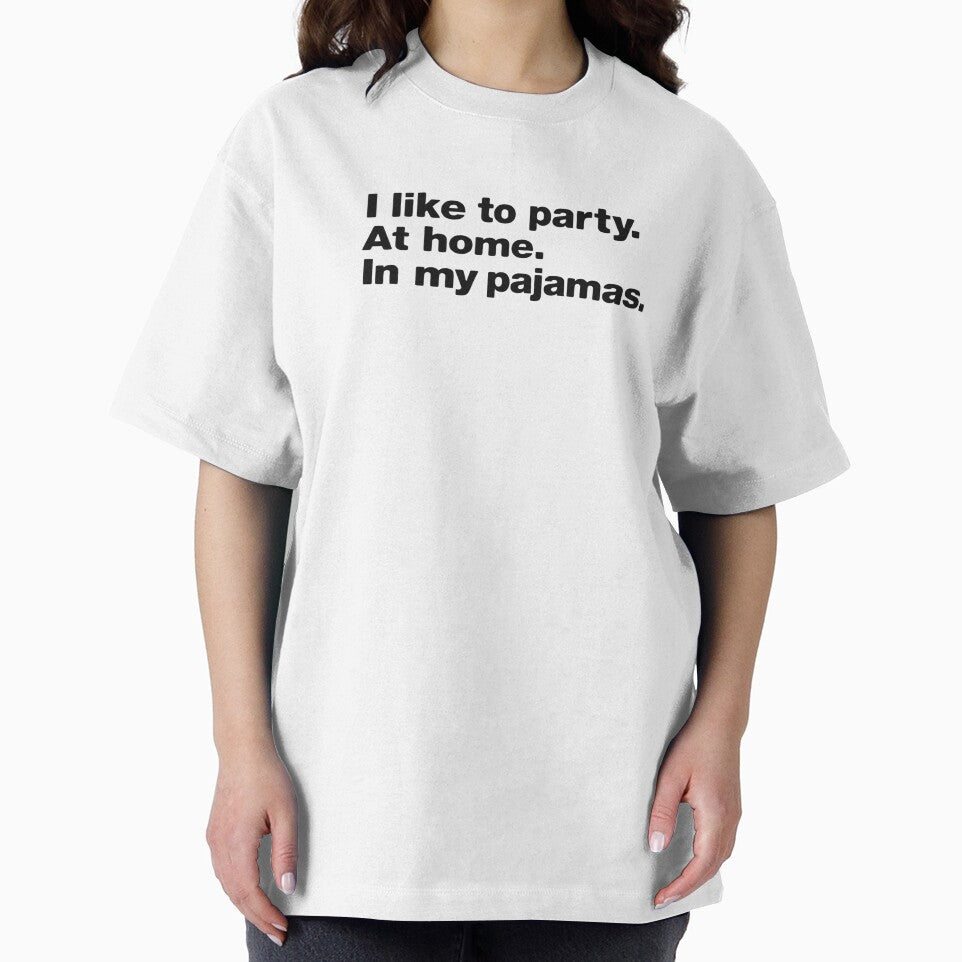 I like to party at home in my pajamas by BurunaMD