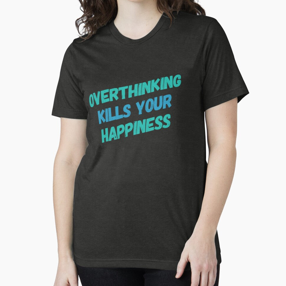 Overthinking Kills Your Happiness by JOY STORE 45