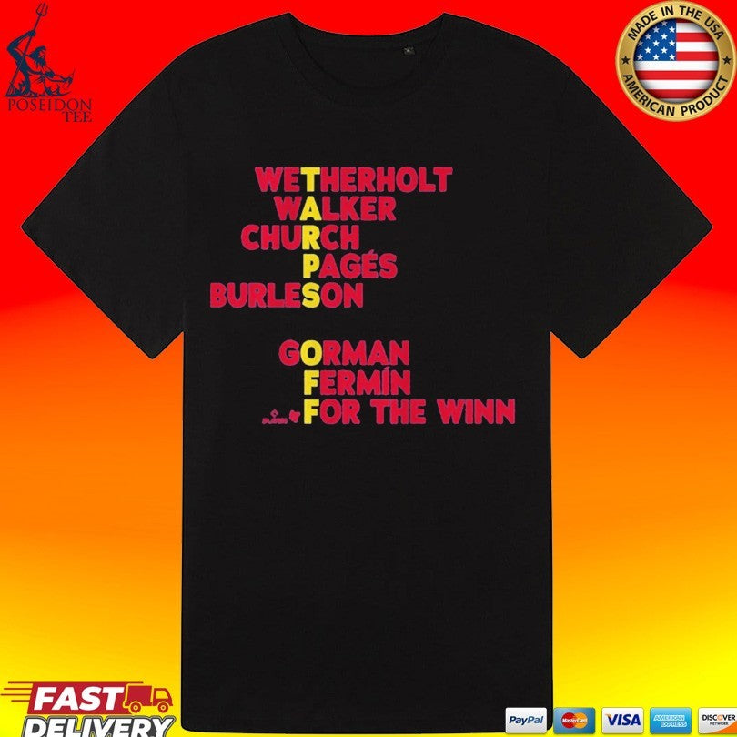 St. Louis Wetherholt Walker Church Pages Burleson Gorman Fermin For The Winn T-shirt