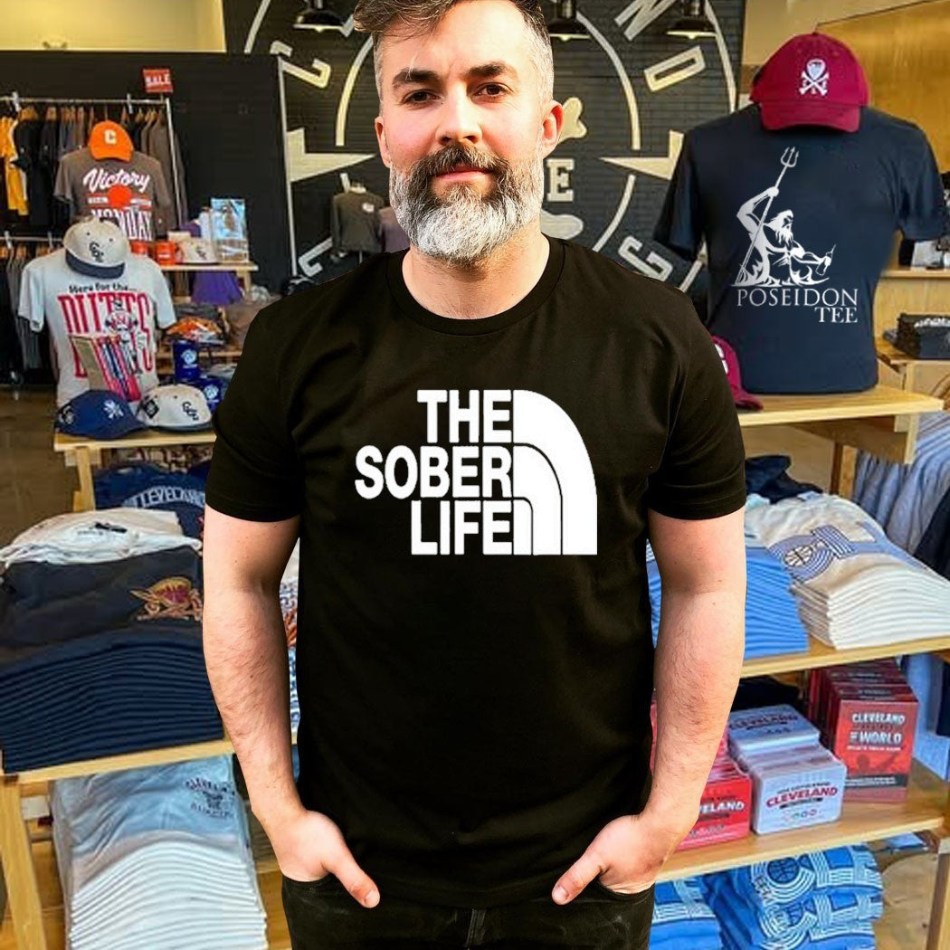 Stay Sober The Sober Life T-shirt