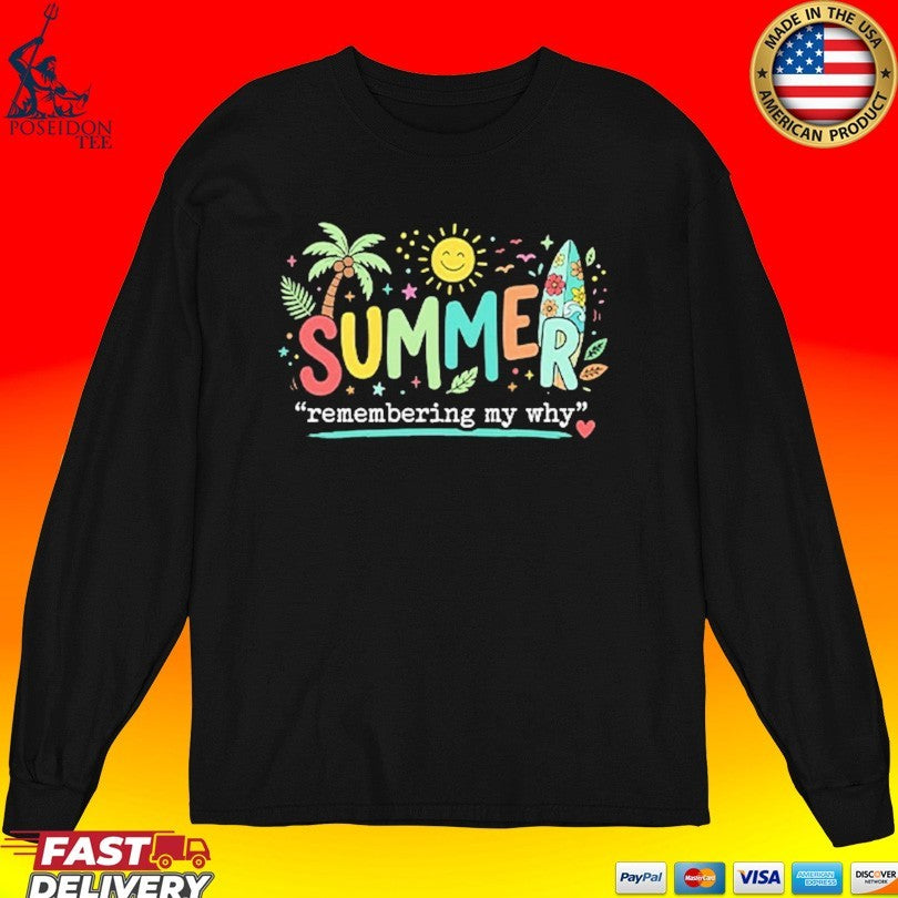 Summer Remembering My Why T-shirt
