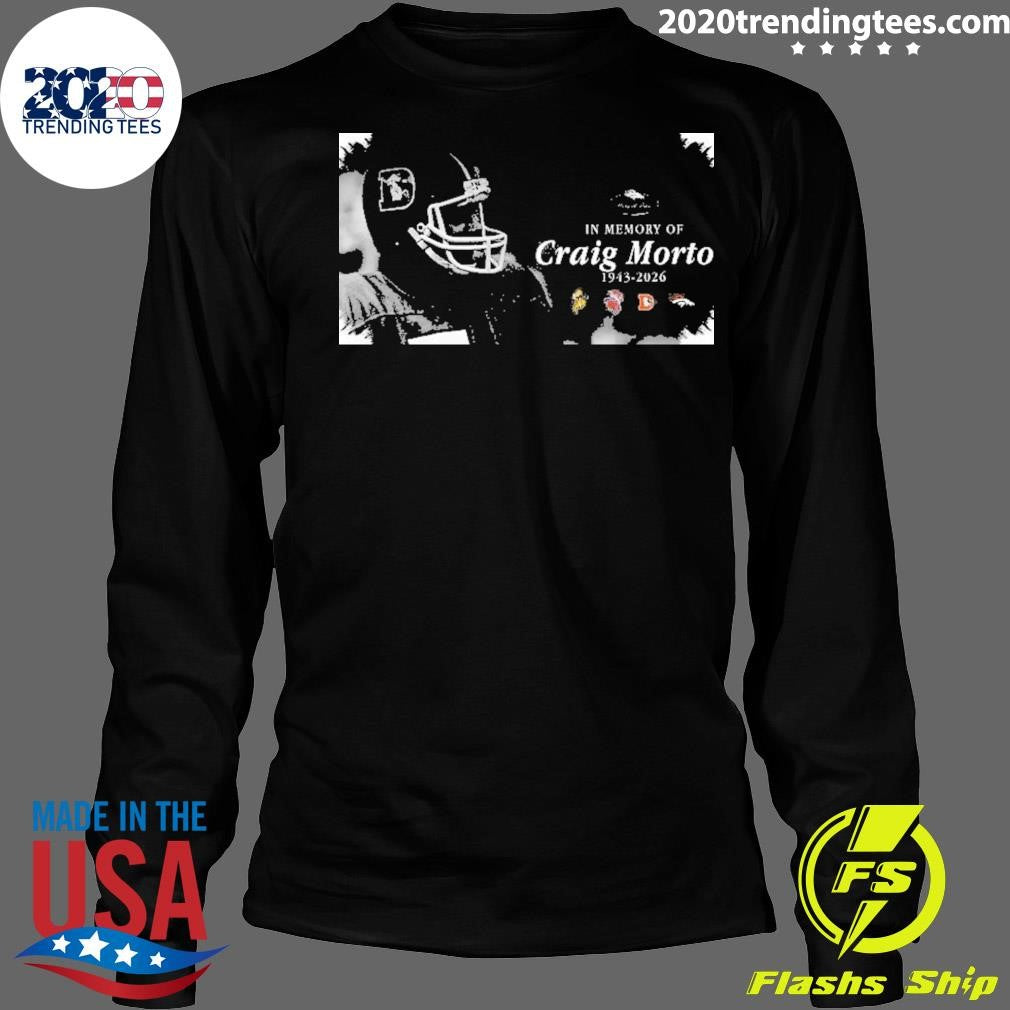 Rest in Peace Craig Morton Feb 5, 1943 – May 9, 2026 Shirt