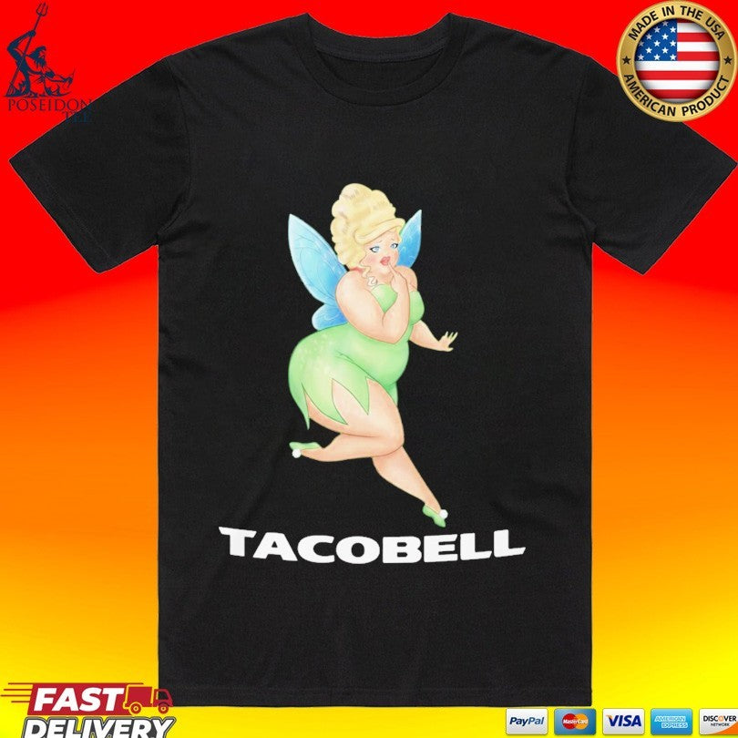 Tacobell Tinkerbell Cousin T-shirt