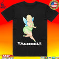 Tacobell Tinkerbell Cousin T-shirt