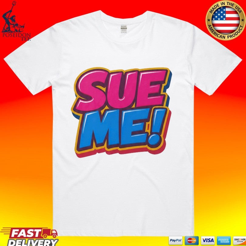 Tantrum Media Sue Me T-shirt