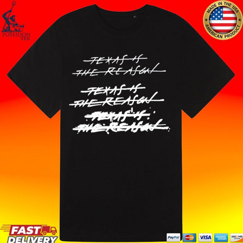 Texas Is The Reason Stack New T-shirt