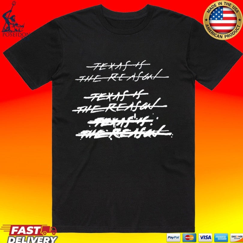 Texas Is The Reason Stack New T-shirt