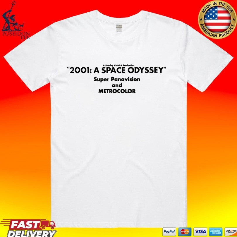 The 2001 A Space Odyssey Super Panavision And Metrocolor T-shirt