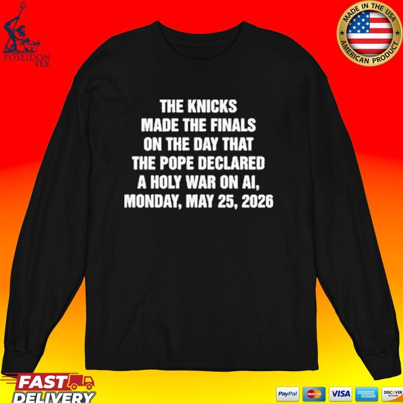 The Basketball Team Made The Playoffs On The Day That The Pope Declared A Holy War On Ai, Monday, May 25, 2026 T-shirt