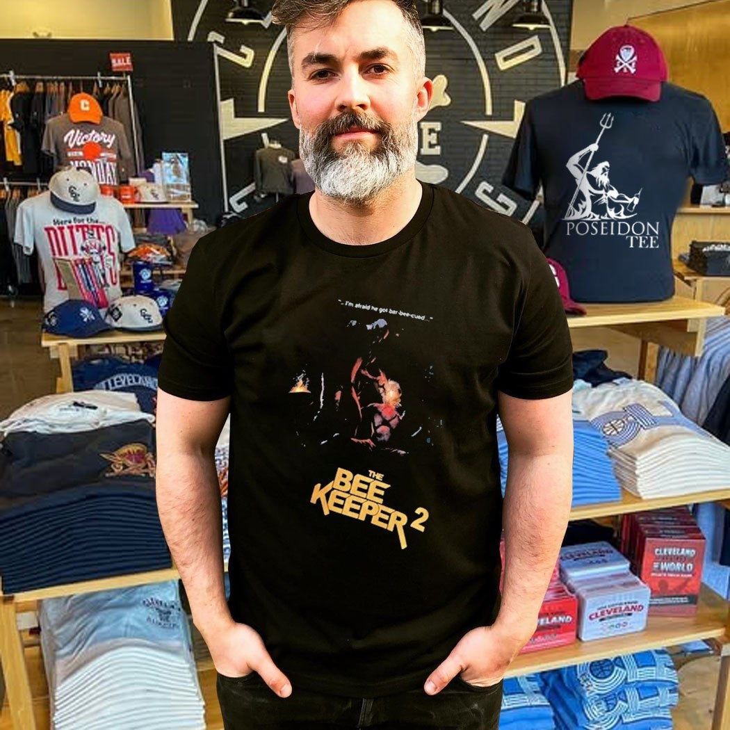 The Beekeeper 2 I’m Afraid He Got Bar-bee-cued T-shirt