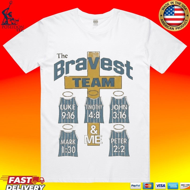 The Bravest Team And Me Gospel T-shirt
