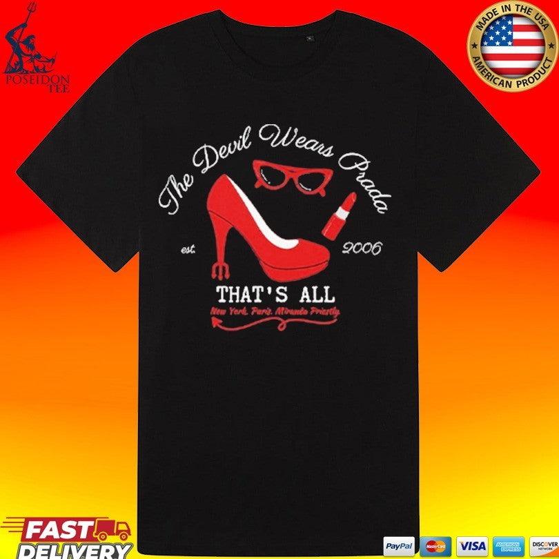 The Devil Wears Prada That’s All Est 2006 T-shirt