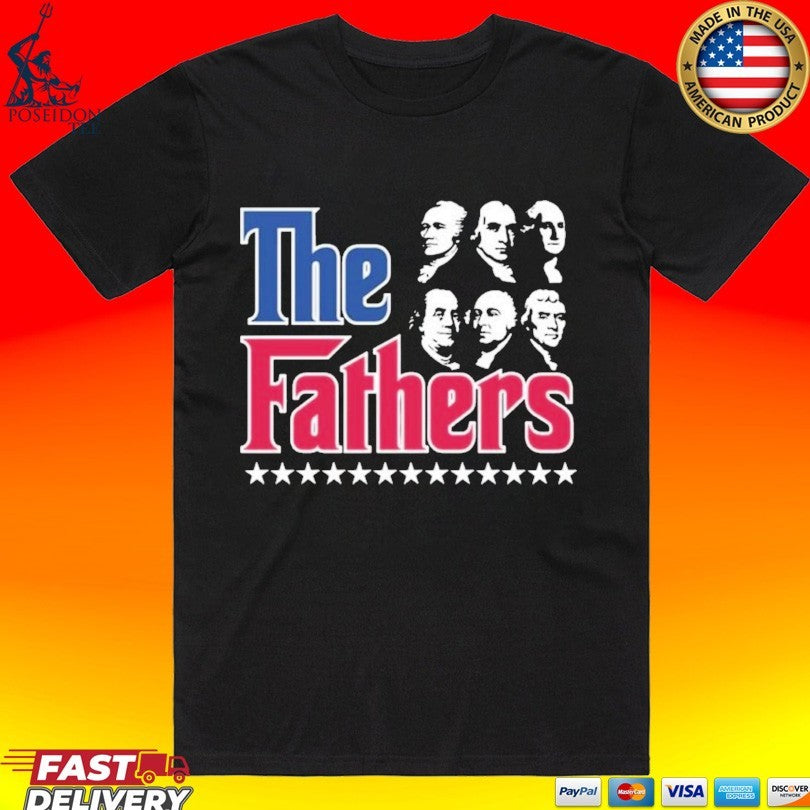 The Fathers Presidents of American T-shirt