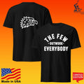 The Few Outwork Everybody T-shirt