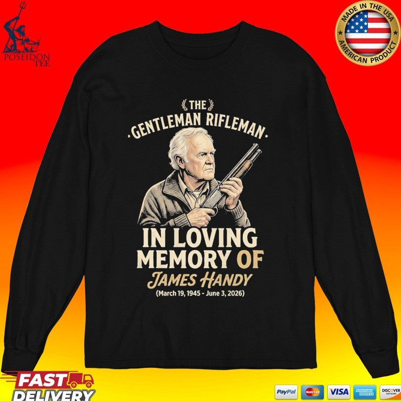 The Gentleman Rifleman In Loving Memory Of James Handy Memorial Actor Jimmy Tribute 1945-2026 T-shirt